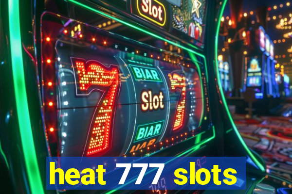 heat 777 slots